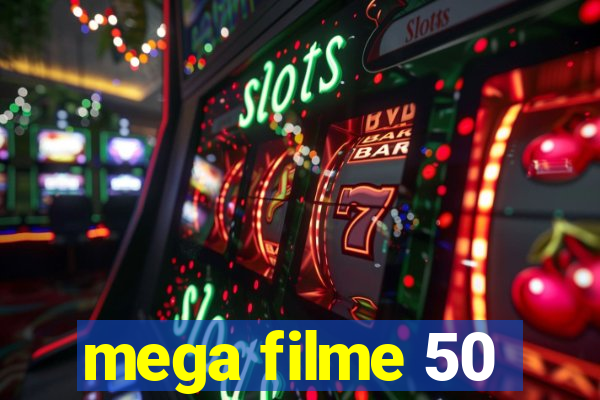 mega filme 50